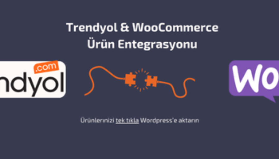 Trendyol Woocommerce pazaryeri ürün entegrasyonnu